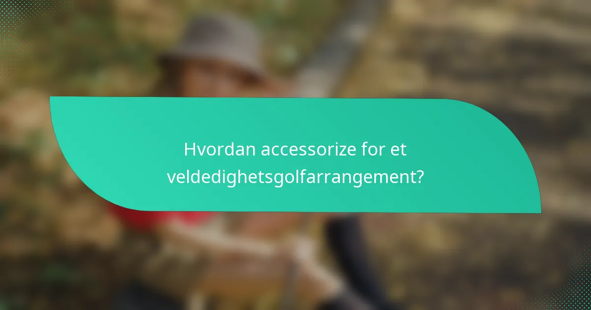 Hvordan accessorize for et veldedighetsgolfarrangement?